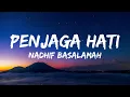 Download Lagu nadhif basalamah - penjaga hati (Official Lyric Video)