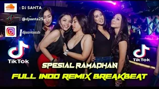 Download DJ BREAKBEAT SPESIAL RAMADHAN VOL.1 DJ SANTA || VIRAL TIKTOK MP3