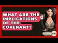 Download Lagu What Are The Implications Of The Covenant? - Middle East Explorers