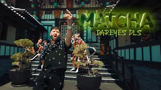 MATCHA - Dareyes De La Sierra (Video Oficial)