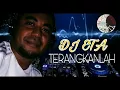 Download Lagu DJ REMIX ETA TERANGKANLAH 2017 TERBARU