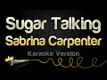 Download Lagu Sabrina Carpenter - Sugar Talking (Karaoke Version)