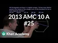 2013 AMC 10 A AMC 10 Math for fun and glory Khan Academy