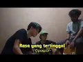 D'PASPOR - RASA YANG TERTINGGAL (cover) maulanaaaa