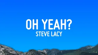 Steve Lacy - oh yeah