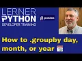 Grouping on dates in pandas