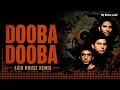 Dooba Dooba – Acid House Remix | Silk Route | Mohit Chauhan | DJ Retro Acid |