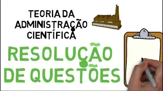 TEORIA DA ADMINISTRAÇÃO CIENTÍFICA | RESOLUÇÃO DE QUESTÕES | ACADÊMICOS E CONCURSO PÚBLICO