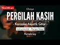 Pergilah Kasih Kejarlah Keinginanmu  Karaoke Akustik (Chrisye)