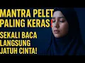 Lagu “MANTRA PELET PALING KERAS‼️ SEKALI BACA LANGSUNG JATUH CINTA!”