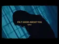 Gracie Abrams - Felt Good About You (Lyrics)