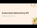 Kubernetes Networking 101 - Randy Abernethy RX-M LLC