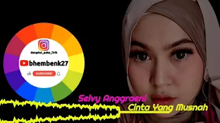 Download Cinta Yang Musnah - Selvy Anggraeni MP3