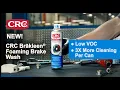 NEW CRC BRAKLEEN Foaming Brake Wash - LOW VOC Up To 3X More Cleaning Per Can