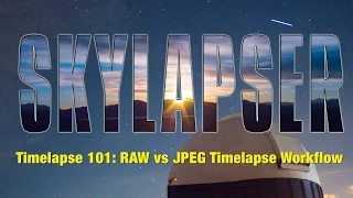 Timelapse 101 RAW vs JPEG Timelapse Workflow