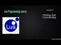 The Lua Crash Course Part 1 Printing and Commenting