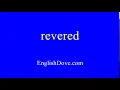 How to pronounce revered in American English