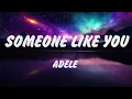 Download Lagu Adele - Someone Like You (Lyrics), Ed Sheeran, FloyyMenor