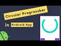How to Create Circular Progressbar in Android 2021