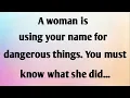 Lagu A WOMAN IS USING YOUR NAME FOR...