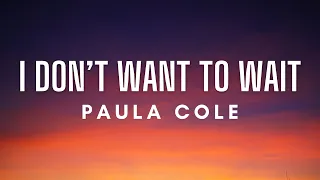 Download Paula Cole - I Don't Want to Wait (Lyrics) MP3