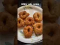 Uddina vada recipe in kannada|uddina vada recipe
