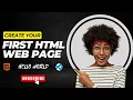 Create Your First Web Page with HTML - Hello World Tutorial Beginner Guide
