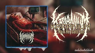 Download KRAANIUM - Slam Her Guts Out MP3