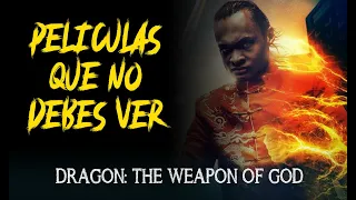 dragon the weapon of god 2022 pel culas que no debes ver