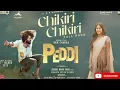 Lagu Chikiri Chikiri Full Song | Peddi Movie | Ram Charan | Janhvi Kapoor | A R Rahman | #Chikiri