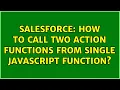 Salesforce How to call two action functions from single javascript function