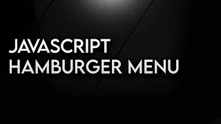 Vanilla JavaScript Hamburger Menu