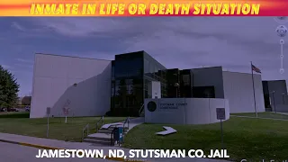 Life Or Death Situation With Inmate In Jamestown ND Friday Morning