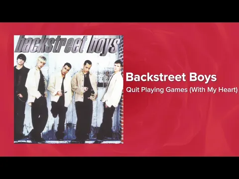 Download MP3 Backstreet Boys - Quit Playing Games (With My Heart) (Official Audio) ❤ Love Songs