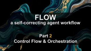 Flow Part 2 Control Flow Orchestration