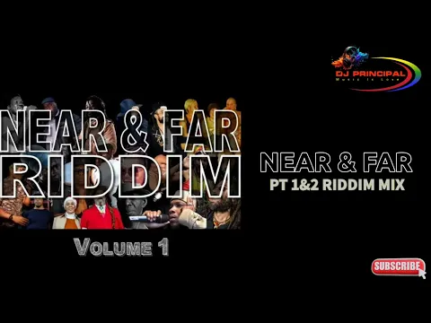 Download MP3 Near \u0026 Far Riddim. Vol 1\u00262 Mix(May 2024) Feat. Various Artists.