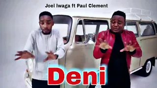 joel lwaga ft paul clement deni official music video 4k