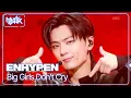 Lagu Big Girls Don't Cry - ENHYPEN 엔하이픈 [Music Bank] | KBS WORLD TV 260123