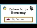 Python Ninja Bootcamp 35-Zip function
