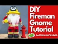 DIY Fireman Gnome Sew Responder Gnome