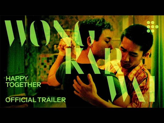 Wong Kar Wai's HAPPY TOGETHER | Official Trailer | Brand New Restoration