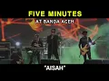 Download Lagu KONSER FIVE MINUTES - AISAH (BANDA ACEH 2019)
