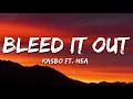 Kasbo ft. Nea - Bleed It Out (Lyrics)