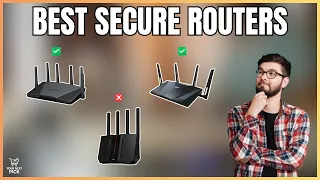 Best Secure Routers in 2026 - Top 5 Picks for Homes Security Cameras Small Businesses