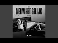 Download Lagu Neem Het Gelijk