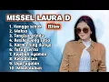 Lagu FULL ALBUM TERBARU 2025 MISSEL LAURA KANGGO SENOK - MAKSA - TANGISAN RINDU