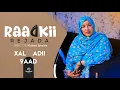 Download Lagu MUSASALKA RAADKII REJADA, XALQADDA 9 AAD