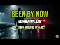 Morgan Wallen - Been By Now (10 HOURS PERFECT LOOP) New Country Hit