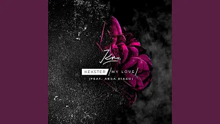 kekster my love official audio ft anga diago