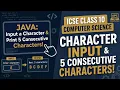 How to Print 5 Consecutive Characters in Java ICSE Class 10